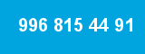 996 815 44 91